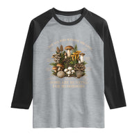 Mushroom Lovers Raglan Shirt Not All Who Wander Are Lost Some Are Hunting For Mushrooms Vintage Botanical Graphic