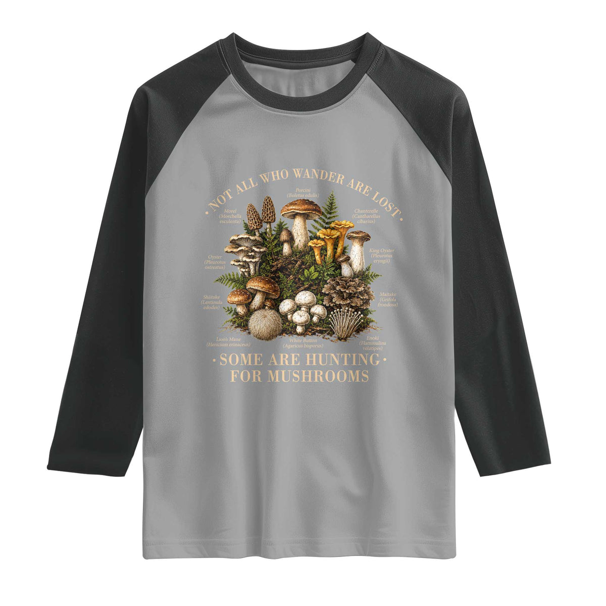 Mushroom Lovers Raglan Shirt Not All Who Wander Are Lost Some Are Hunting For Mushrooms Vintage Botanical Graphic