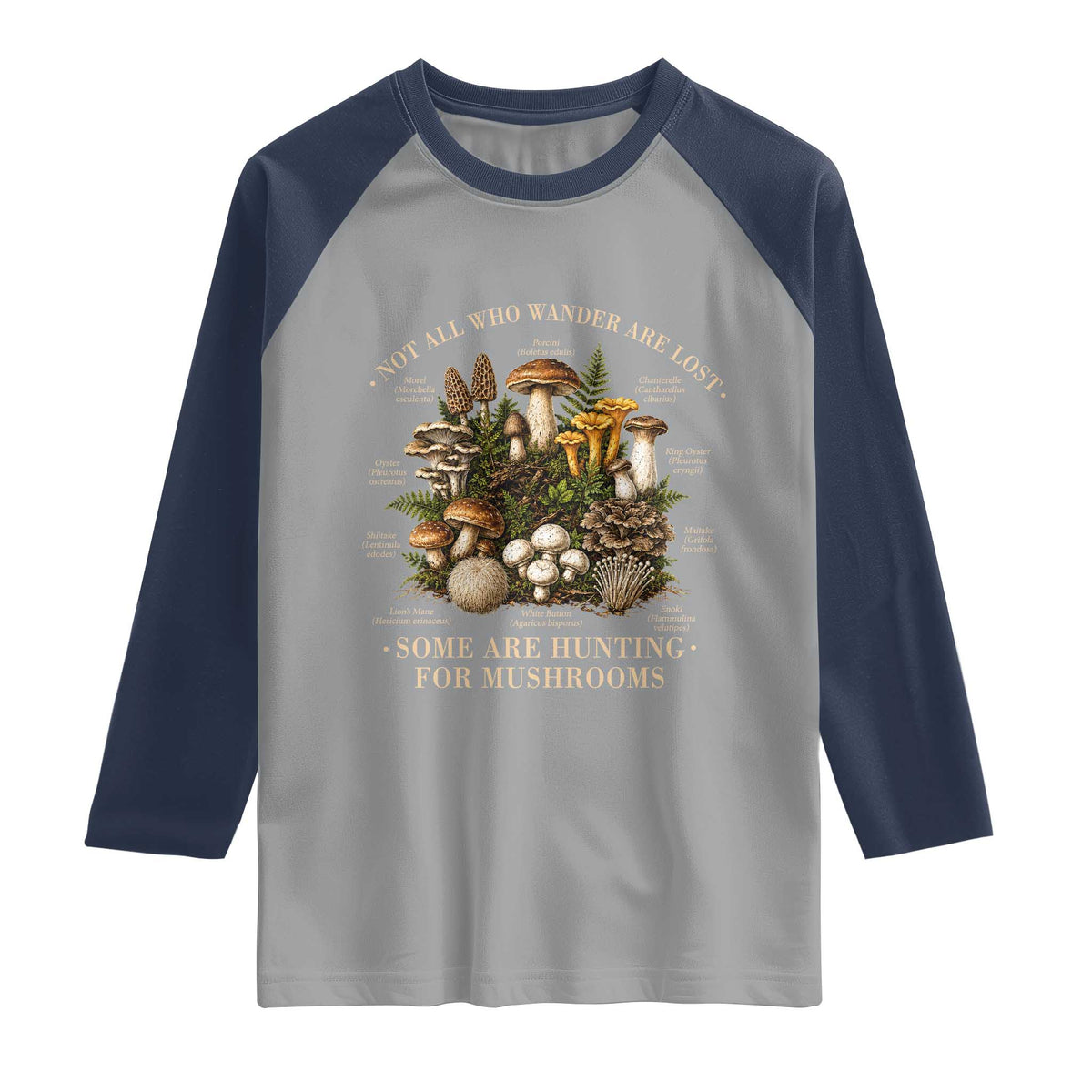Mushroom Lovers Raglan Shirt Not All Who Wander Are Lost Some Are Hunting For Mushrooms Vintage Botanical Graphic