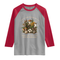 Mushroom Lovers Raglan Shirt Not All Who Wander Are Lost Some Are Hunting For Mushrooms Vintage Botanical Graphic