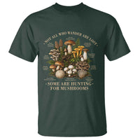Mushroom Lovers T Shirt Not All Who Wander Are Lost Some Are Hunting For Mushrooms Vintage Botanical Graphic