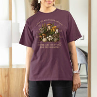 Mushroom Lovers T Shirt For Women Not All Who Wander Are Lost Some Are Hunting For Mushrooms Vintage Botanical Graphic