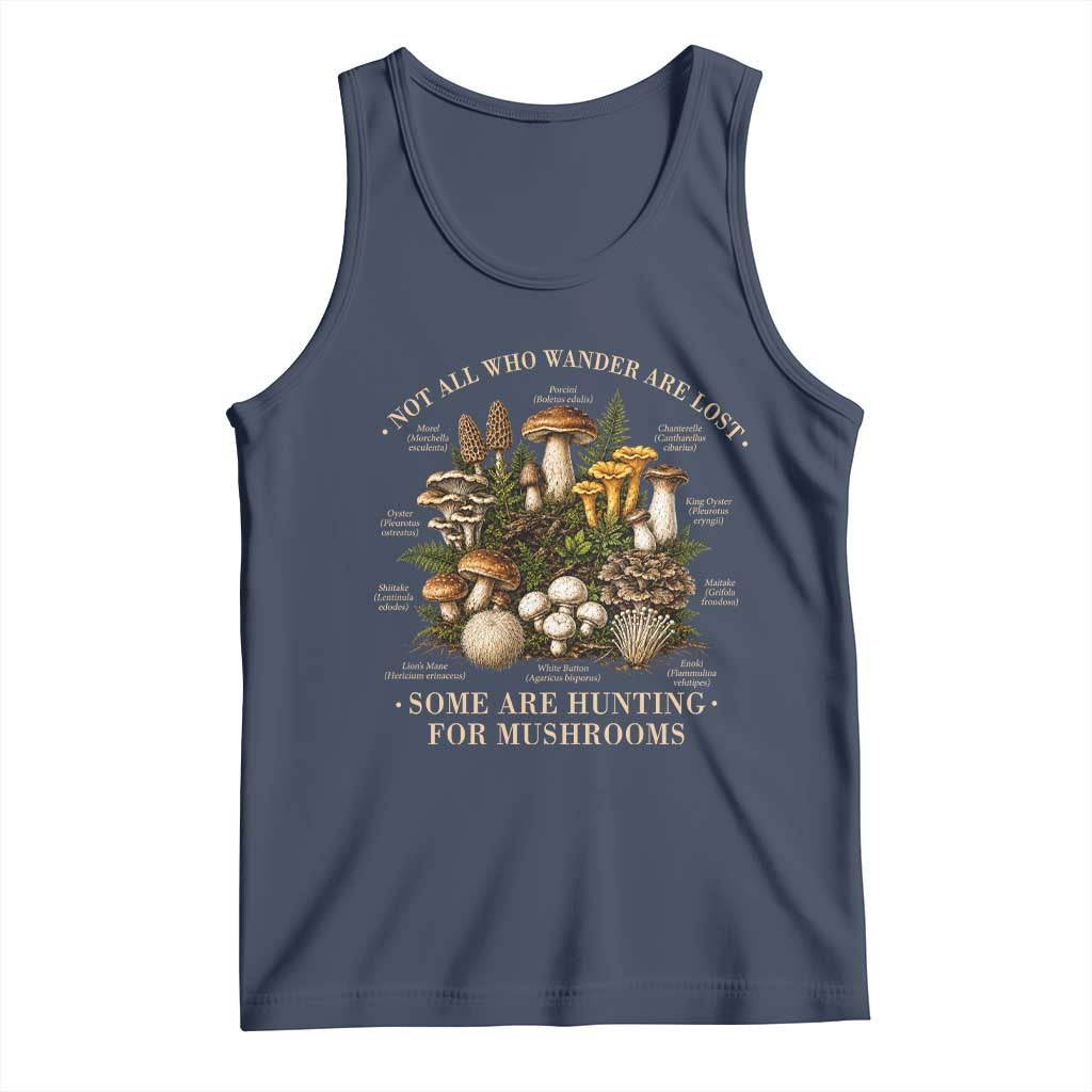 Mushroom Lovers Tank Top Not All Who Wander Are Lost Some Are Hunting For Mushrooms Vintage Botanical Graphic