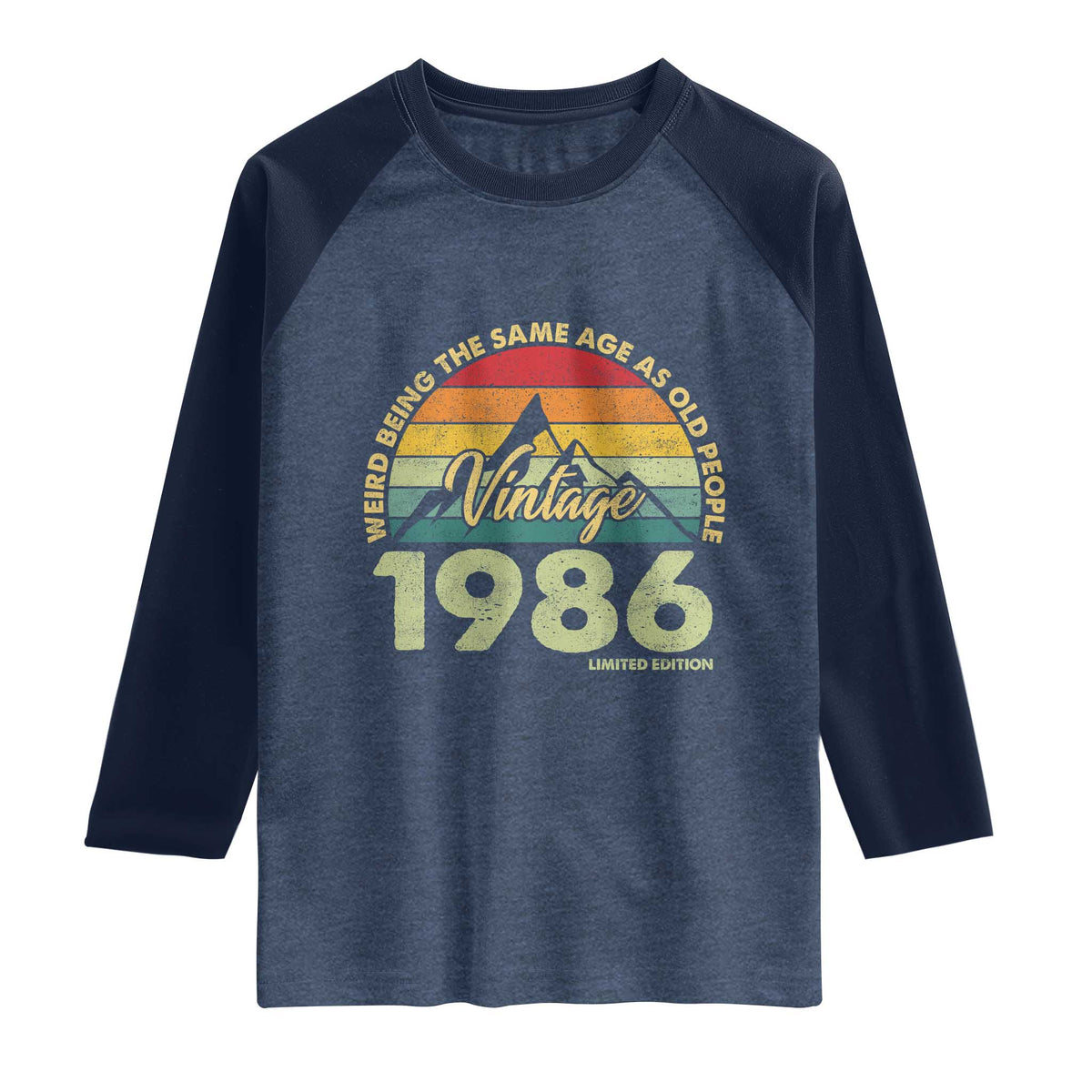 40th Birthday Raglan Shirt Vintage 1986 Weird Being the Same Age as Old People 40 Year Old Gift