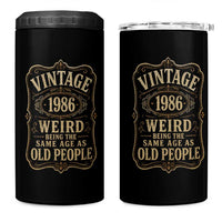 40th Birthday 4 in 1 Can Cooler Tumbler Vintage 40yr 1986 40 Year Old Gift Weird Being the Same Age as Old People