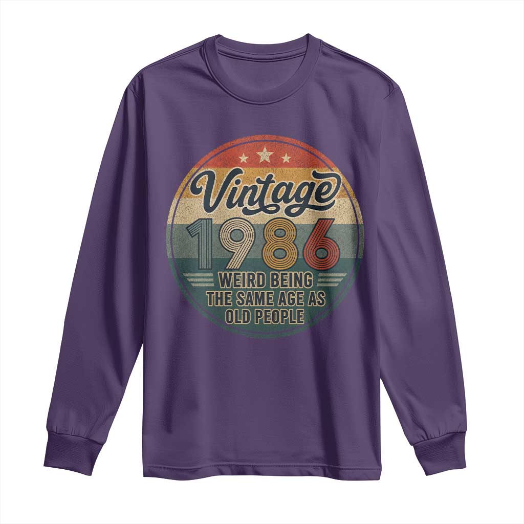 Vintage 1986 40th Birthday Long Sleeve Shirt 40 Year Old Gift Weird Being the Same Age as Old People