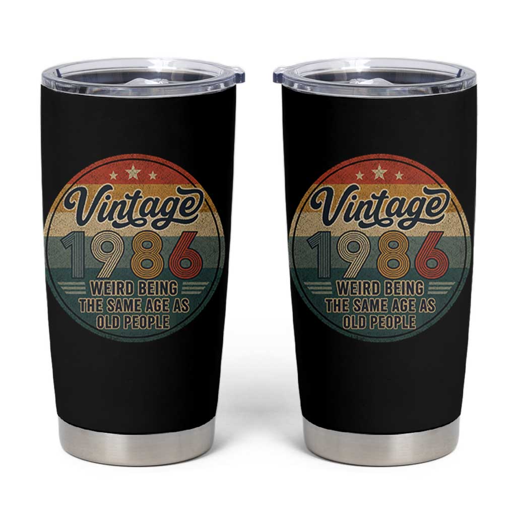 Vintage 1986 40th Birthday Tumbler Cup 40 Year Old Gift Weird Being the Same Age as Old People