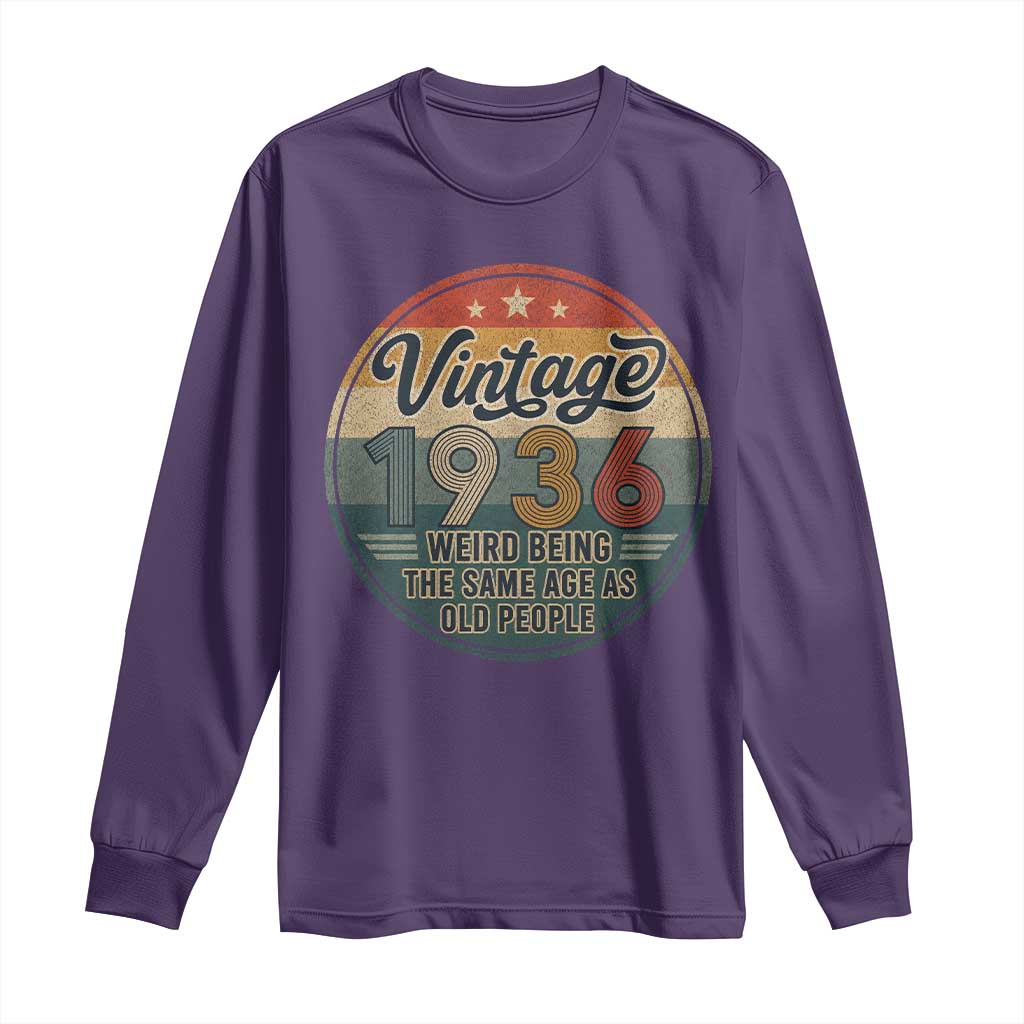 Vintage 1936 90th Birthday Long Sleeve Shirt 90 Year Old Gift Weird Being the Same Age as Old People