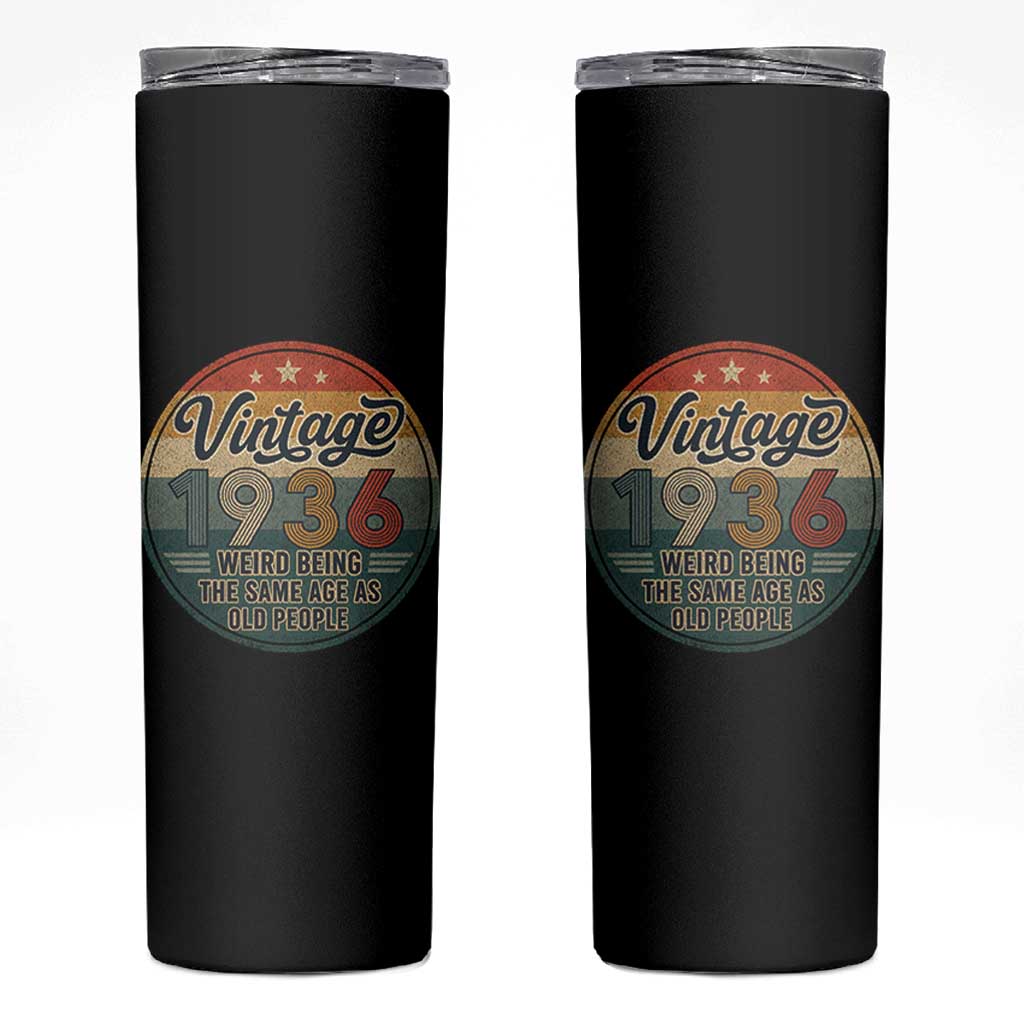 Vintage 1936 90th Birthday Skinny Tumbler 90 Year Old Gift Weird Being the Same Age as Old People