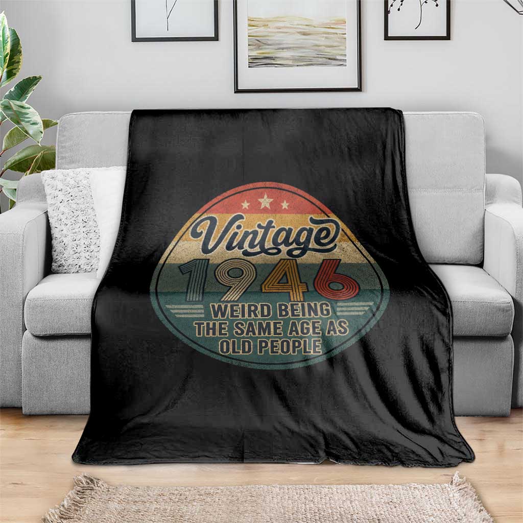 Vintage 1946 80th Birthday Throw Blanket 80 Year Old Gift Weird Being the Same Age as Old People