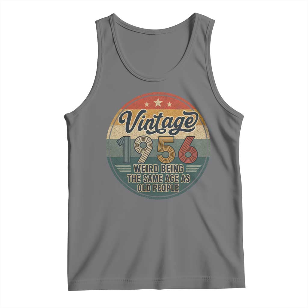 Vintage 1956 70th Birthday Tank Top 70 Year Old Gift Weird Being the Same Age as Old People