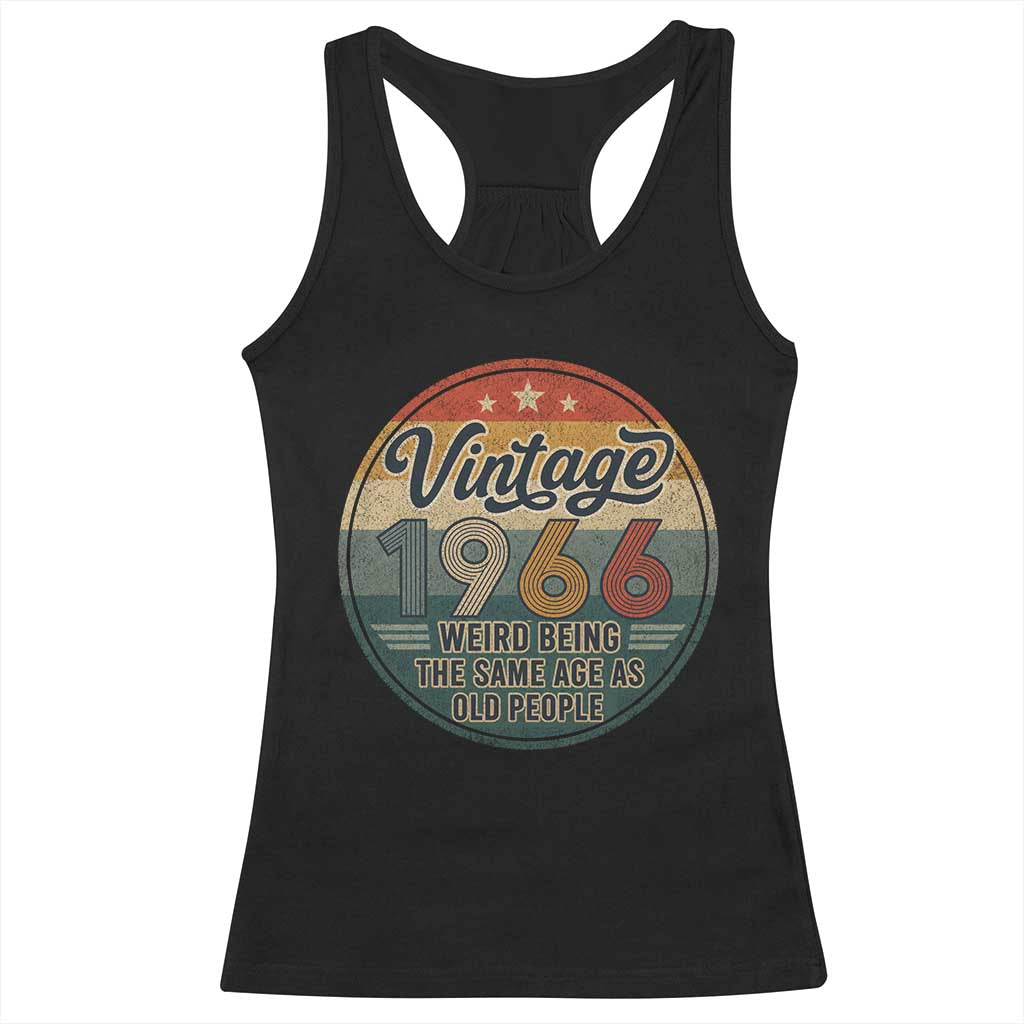 Vintage 1966 60th Birthday Racerback Tank Top 60 Year Old Gift Weird Being the Same Age as Old People