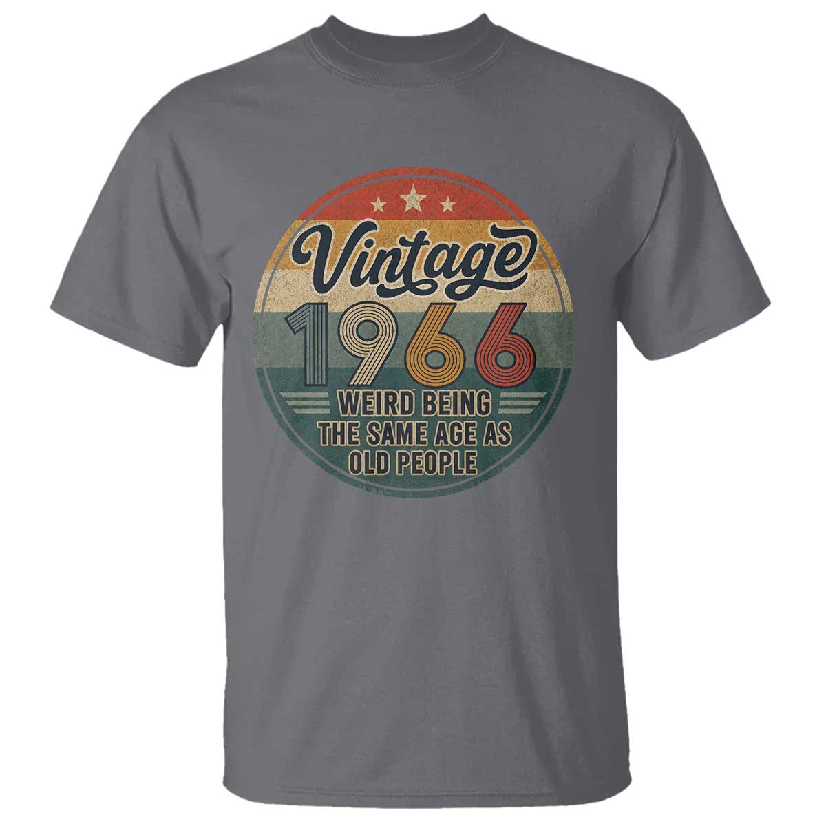 Vintage 1966 60th Birthday T Shirt 60 Year Old Gift Weird Being the Same Age as Old People