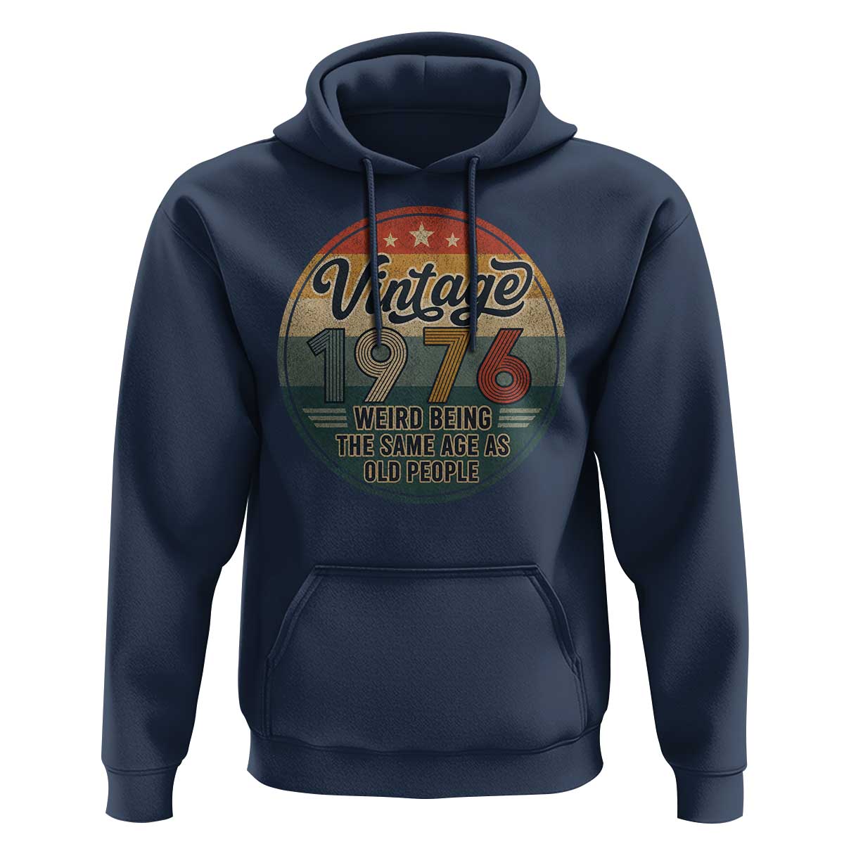 Vintage 1976 50th Birthday Hoodie 50 Year Old Gift Weird Being the Same Age as Old People