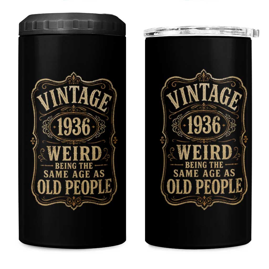 90th Birthday 4 in 1 Can Cooler Tumbler Vintage 90yr 1936 90 Year Old Gift Weird Being the Same Age as Old People