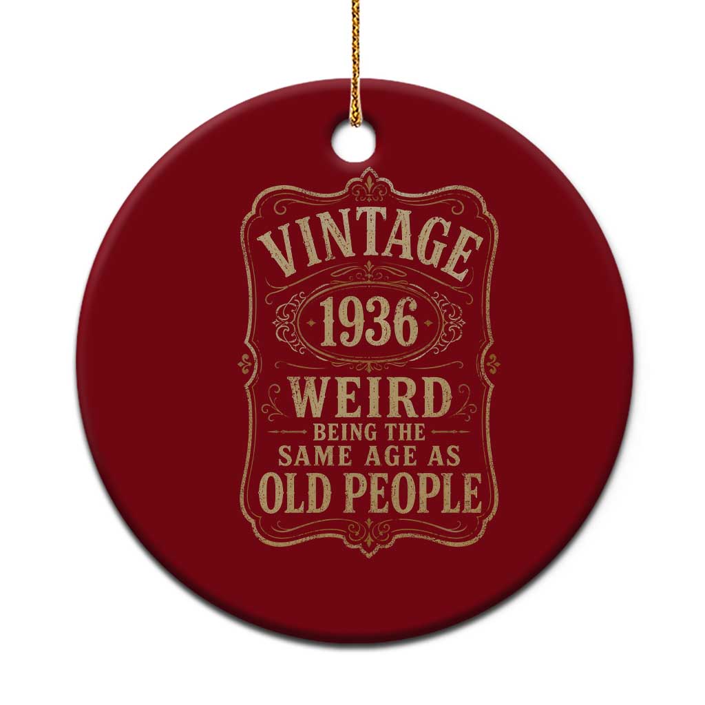 90th Birthday Ceramic Ornament Vintage 90yr 1936 90 Year Old Gift Weird Being the Same Age as Old People