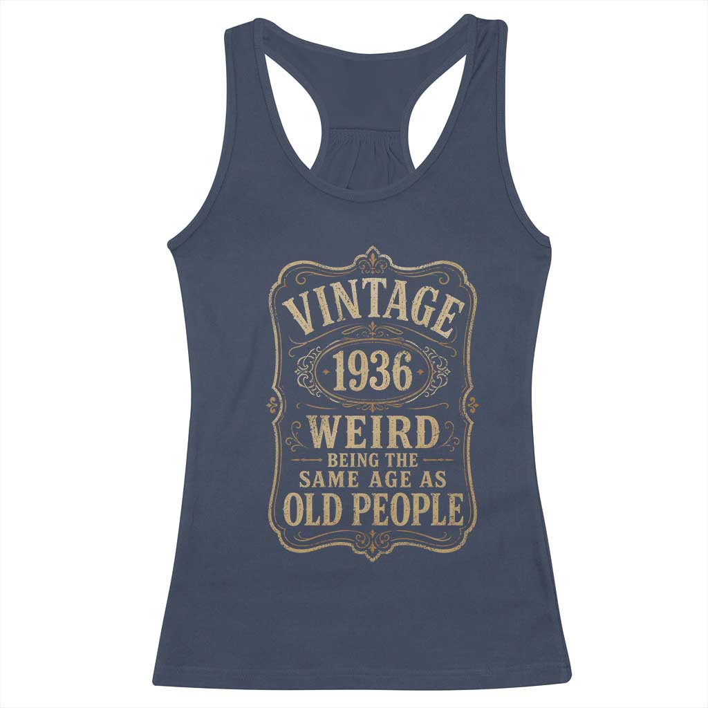 90th Birthday Racerback Tank Top Vintage 90yr 1936 90 Year Old Gift Weird Being the Same Age as Old People