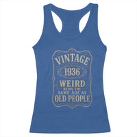 90th Birthday Racerback Tank Top Vintage 90yr 1936 90 Year Old Gift Weird Being the Same Age as Old People