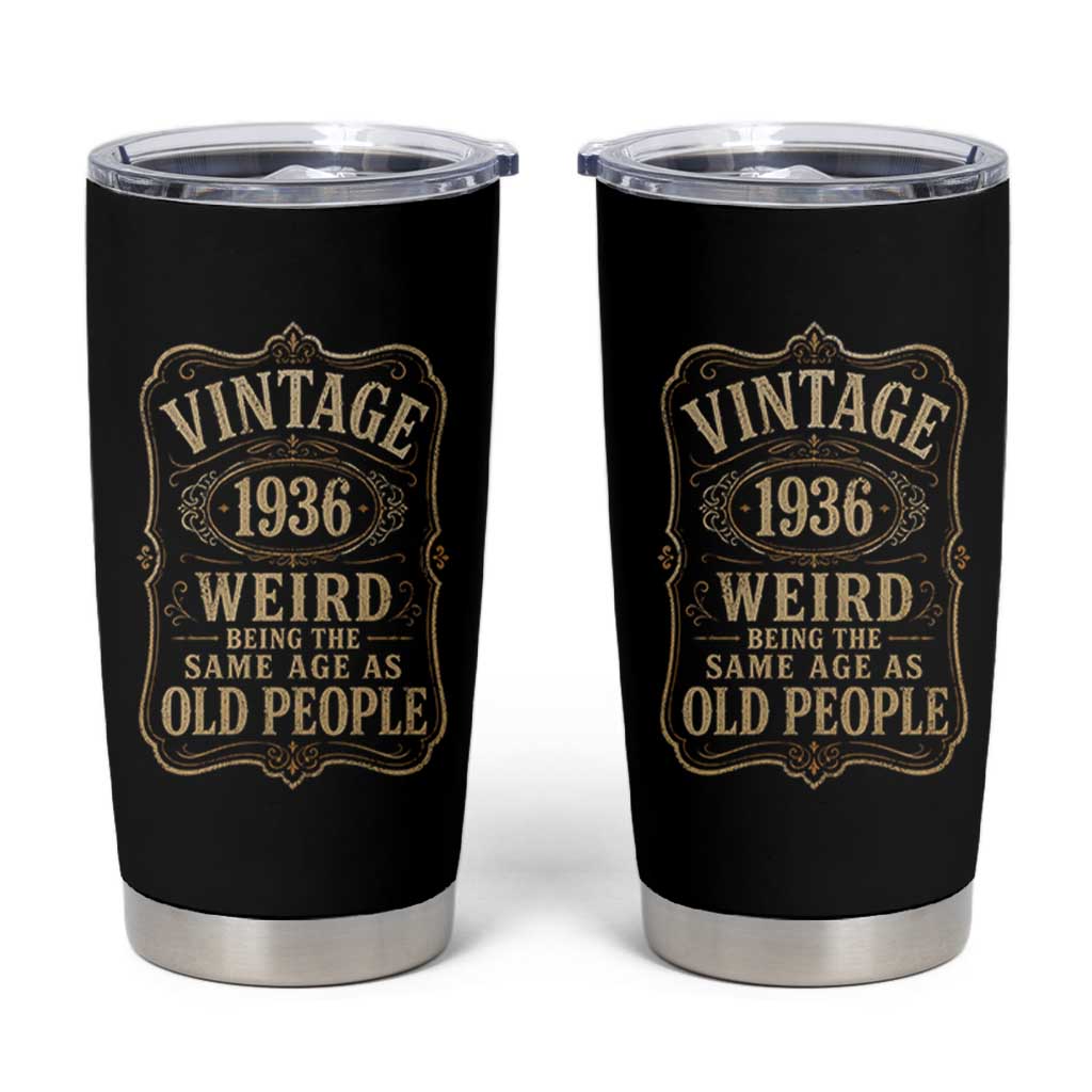 90th Birthday Tumbler Cup Vintage 90yr 1936 90 Year Old Gift Weird Being the Same Age as Old People