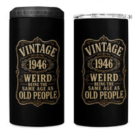 80th Birthday 4 in 1 Can Cooler Tumbler Vintage 80yr 1946 80 Year Old Gift Weird Being the Same Age as Old People