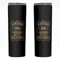 70th Birthday Skinny Tumbler Vintage 70yr 1956 70 Year Old Gift Weird Being the Same Age as Old People