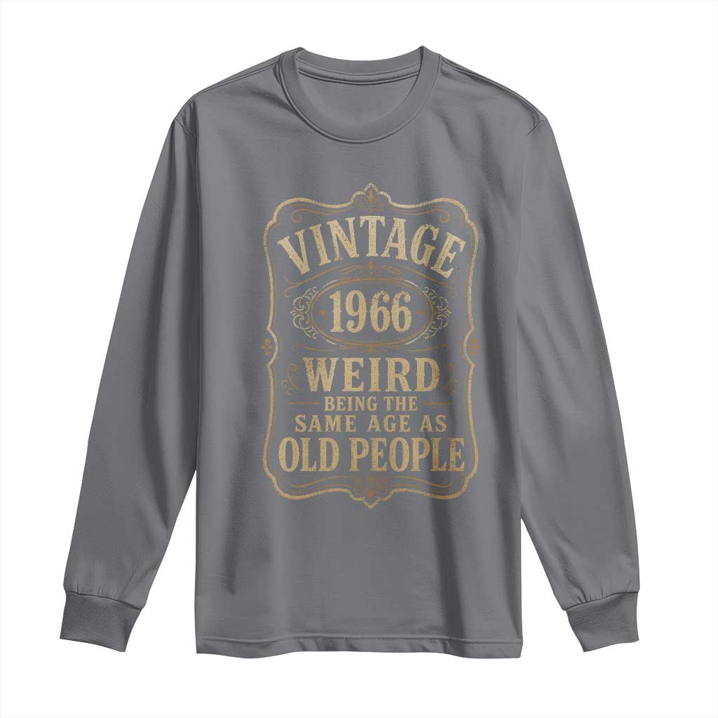 60th Birthday Long Sleeve Shirt Vintage 60yr 1966 60 Year Old Gift Weird Being the Same Age as Old People