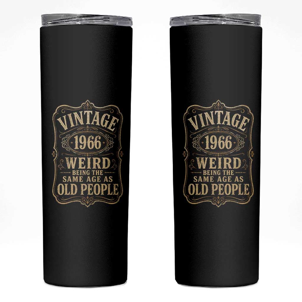 60th Birthday Skinny Tumbler Vintage 60yr 1966 60 Year Old Gift Weird Being the Same Age as Old People