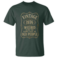 50th Birthday T Shirt Vintage 50yr 1976 50 Year Old Gift Weird Being the Same Age as Old People