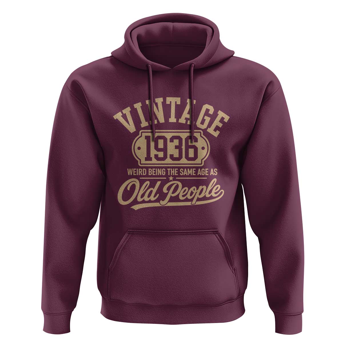 90th Birthday Hoodie Vintage 1936 90 Year Old Gift Weird Being the Same Age as Old People