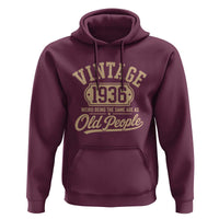90th Birthday Hoodie Vintage 1936 90 Year Old Gift Weird Being the Same Age as Old People