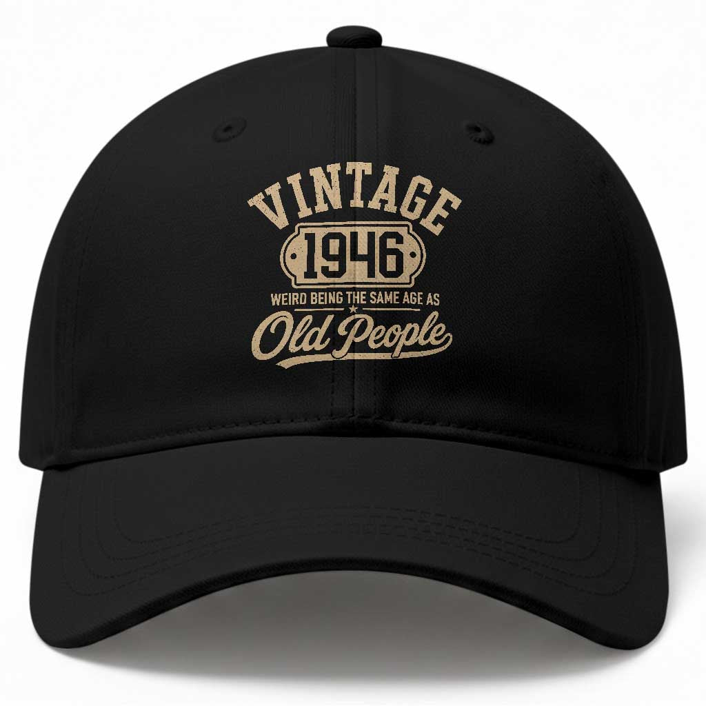 80th Birthday Baseball Cap Vintage 1946 80 Year Old Gift Weird Being the Same Age as Old People