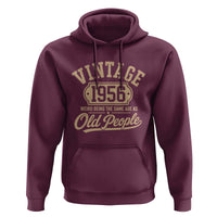 70th Birthday Hoodie Vintage 1956 70 Year Old Gift Weird Being the Same Age as Old People