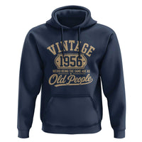 70th Birthday Hoodie Vintage 1956 70 Year Old Gift Weird Being the Same Age as Old People