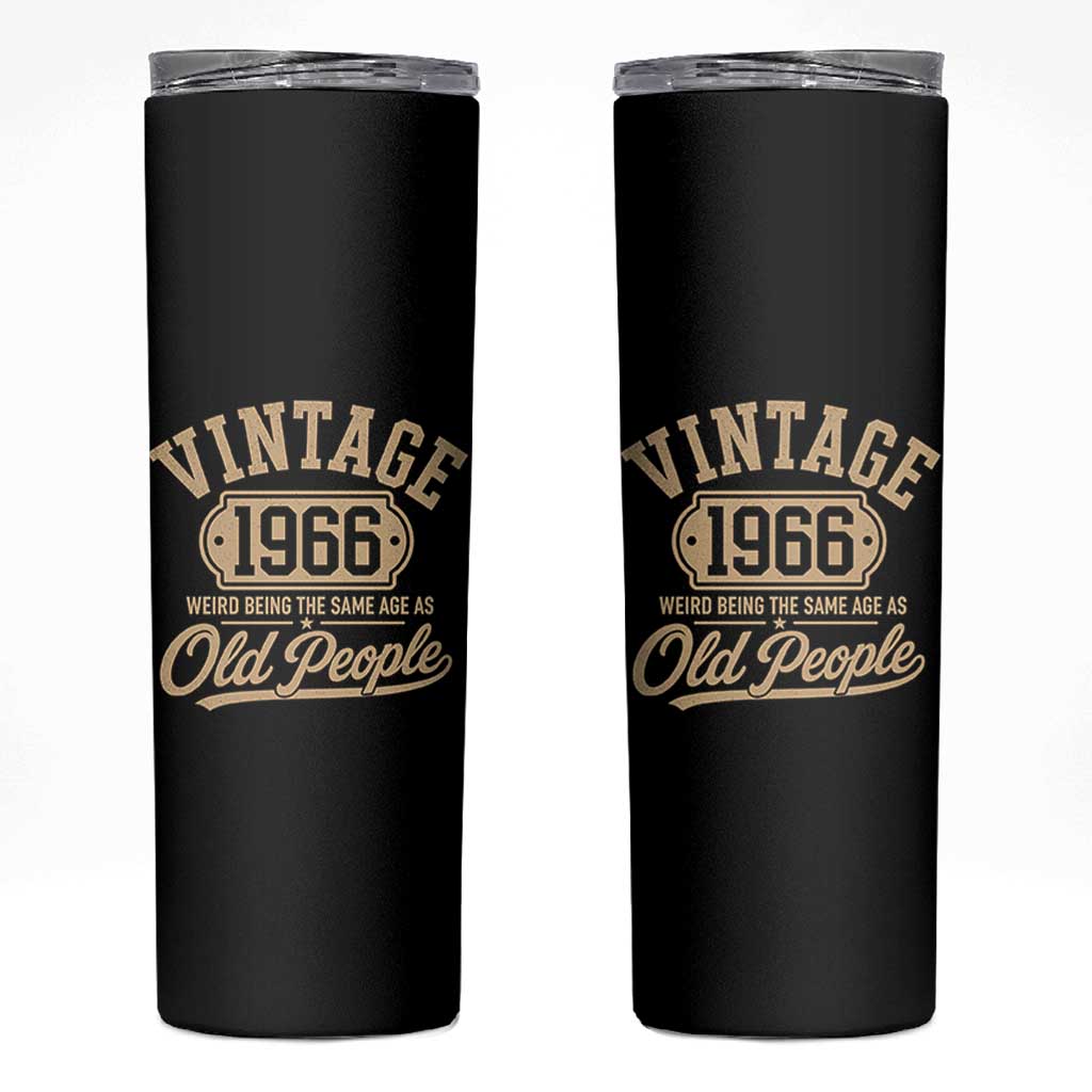 60th Birthday Skinny Tumbler Vintage 1966 60 Year Old Gift Weird Being the Same Age as Old People
