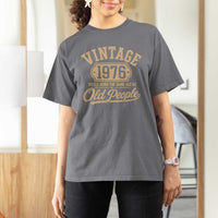 50th Birthday T Shirt For Women Vintage 1976 50 Year Old Gift Weird Being the Same Age as Old People