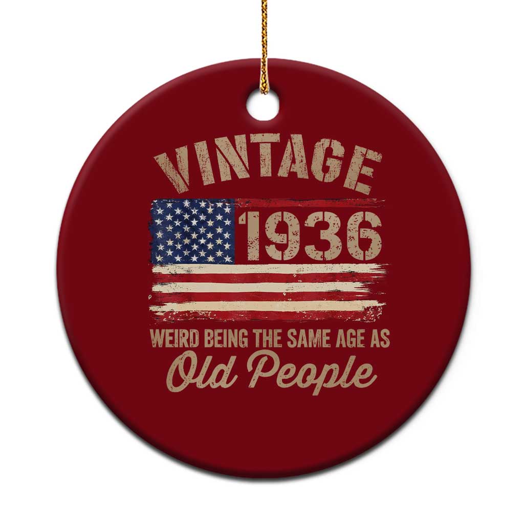 90th Birthday Ceramic Ornament Vintage 1936 Weird Being the Same Age as Old People USA Flag