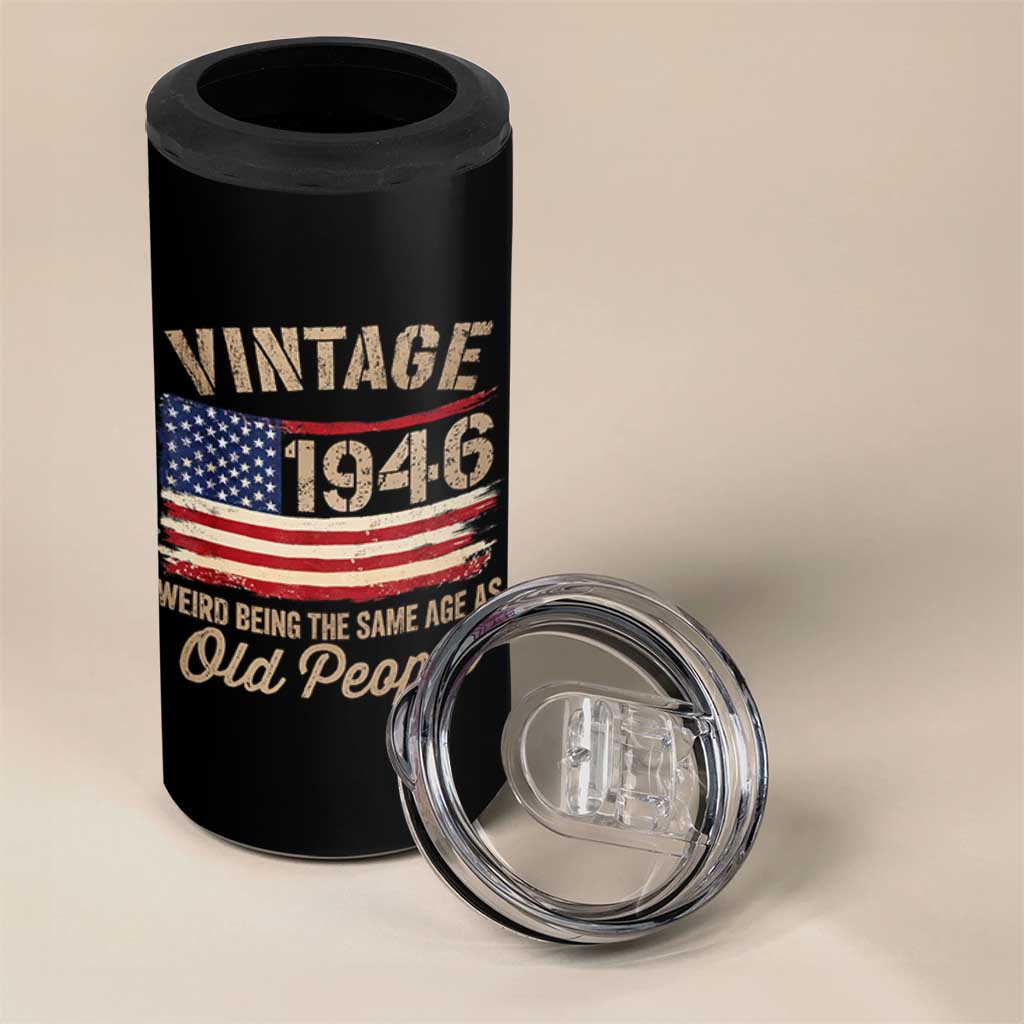 80th Birthday 4 in 1 Can Cooler Tumbler Vintage 1946 Weird Being the Same Age as Old People USA Flag