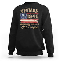 80th Birthday Sweatshirt Vintage 1946 Weird Being the Same Age as Old People USA Flag
