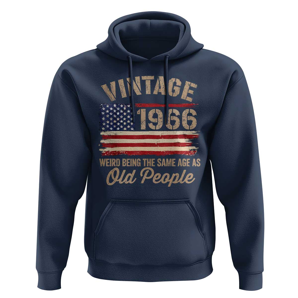 60th Birthday Hoodie Vintage 1966 Weird Being the Same Age as Old People USA Flag