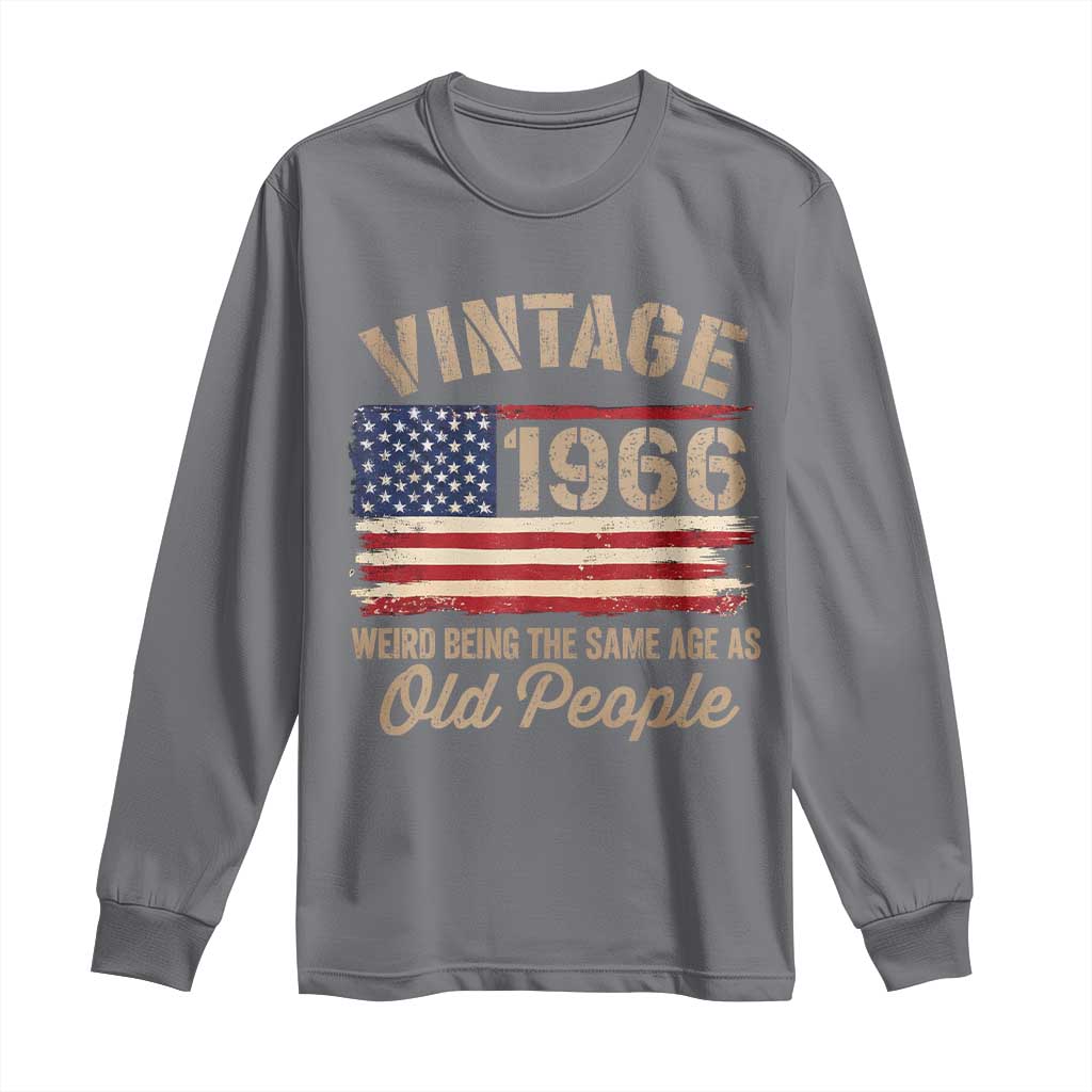 60th Birthday Long Sleeve Shirt Vintage 1966 Weird Being the Same Age as Old People USA Flag