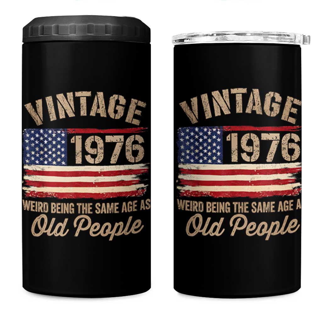 50th Birthday 4 in 1 Can Cooler Tumbler Vintage 1976 Weird Being the Same Age as Old People USA Flag