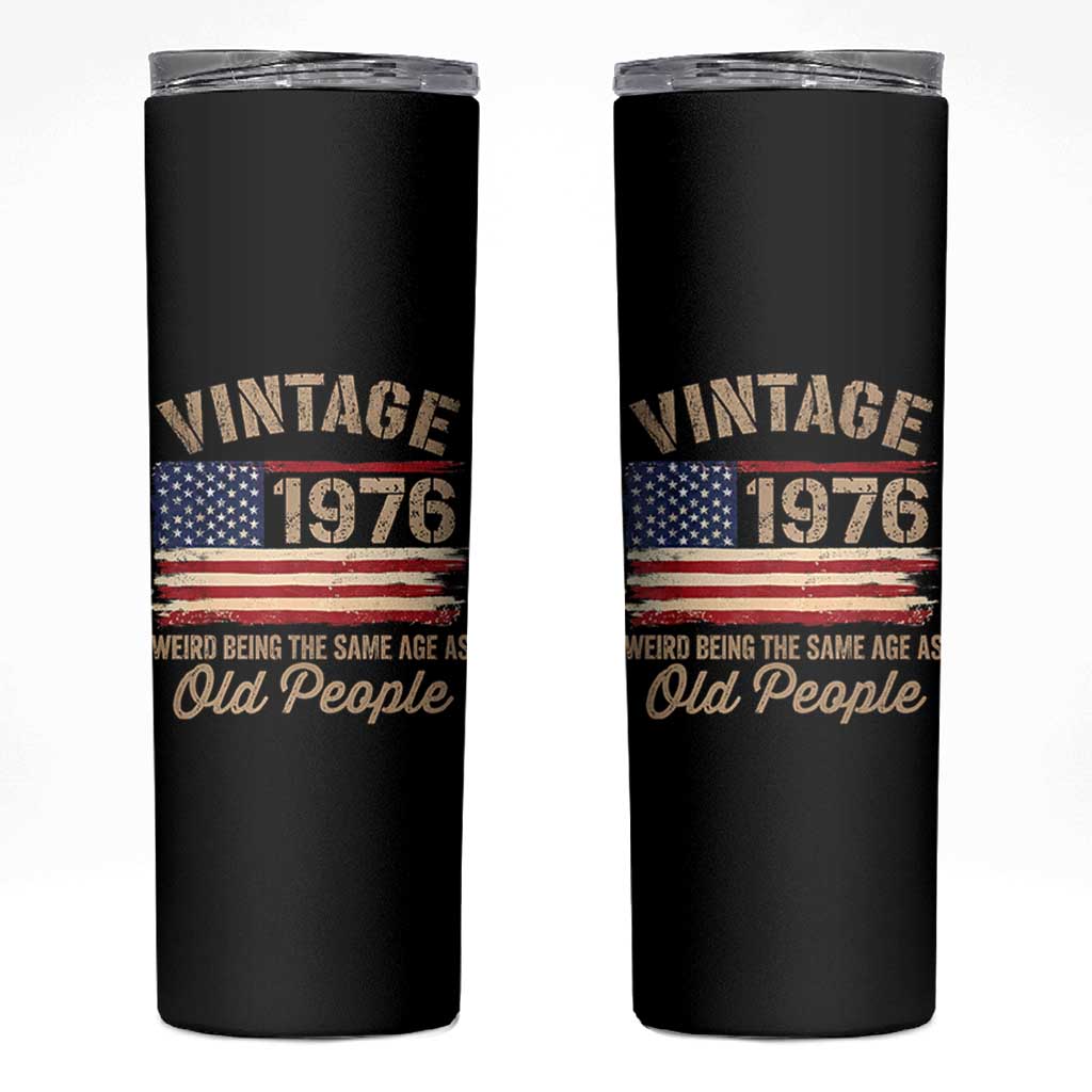 50th Birthday Skinny Tumbler Vintage 1976 Weird Being the Same Age as Old People USA Flag