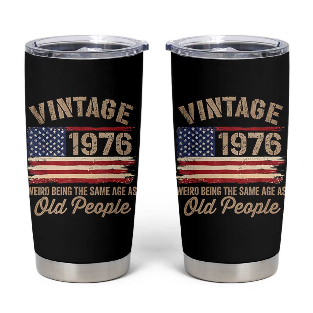 50th Birthday Tumbler Cup Vintage 1976 Weird Being the Same Age as Old People USA Flag