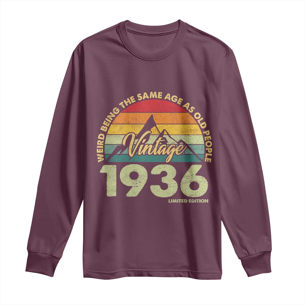 90th Birthday Long Sleeve Shirt Vintage 1936 Weird Being the Same Age as Old People 90 Year Old Gift