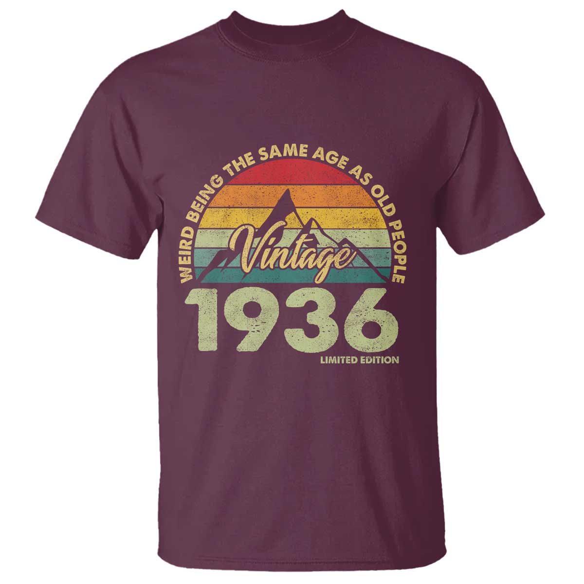 90th Birthday T Shirt Vintage 1936 Weird Being the Same Age as Old People 90 Year Old Gift
