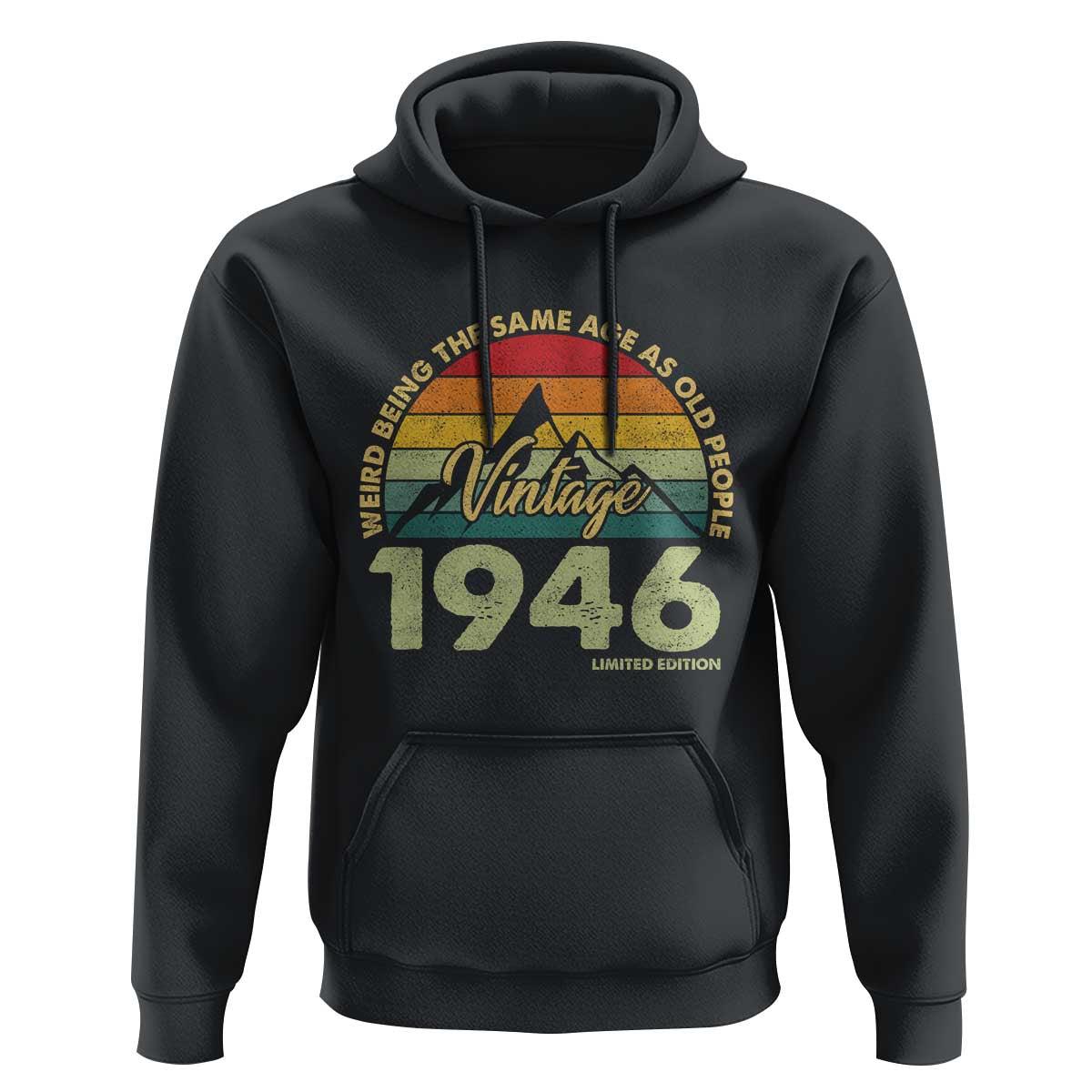 80th Birthday Hoodie Vintage 1946 Weird Being the Same Age as Old People 80 Year Old Gift