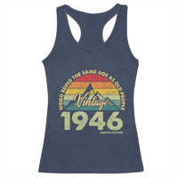80th Birthday Racerback Tank Top Vintage 1946 Weird Being the Same Age as Old People 80 Year Old Gift