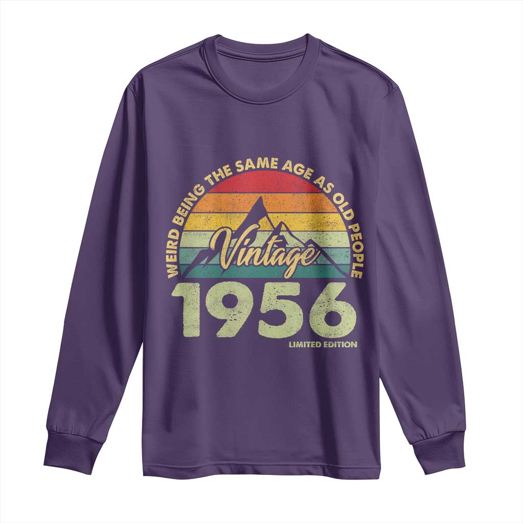 70th Birthday Long Sleeve Shirt Vintage 1956 Weird Being the Same Age as Old People 70 Year Old Gift