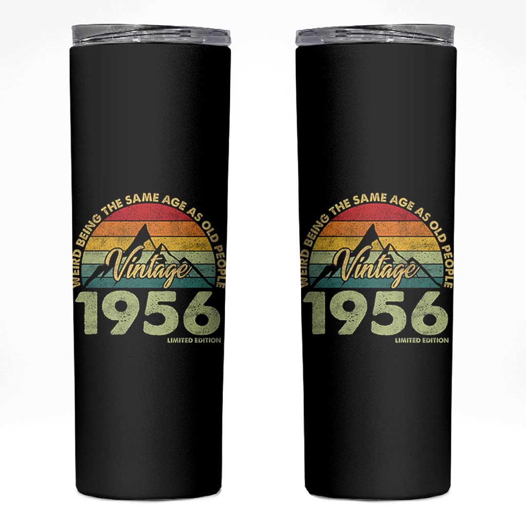70th Birthday Skinny Tumbler Vintage 1956 Weird Being the Same Age as Old People 70 Year Old Gift