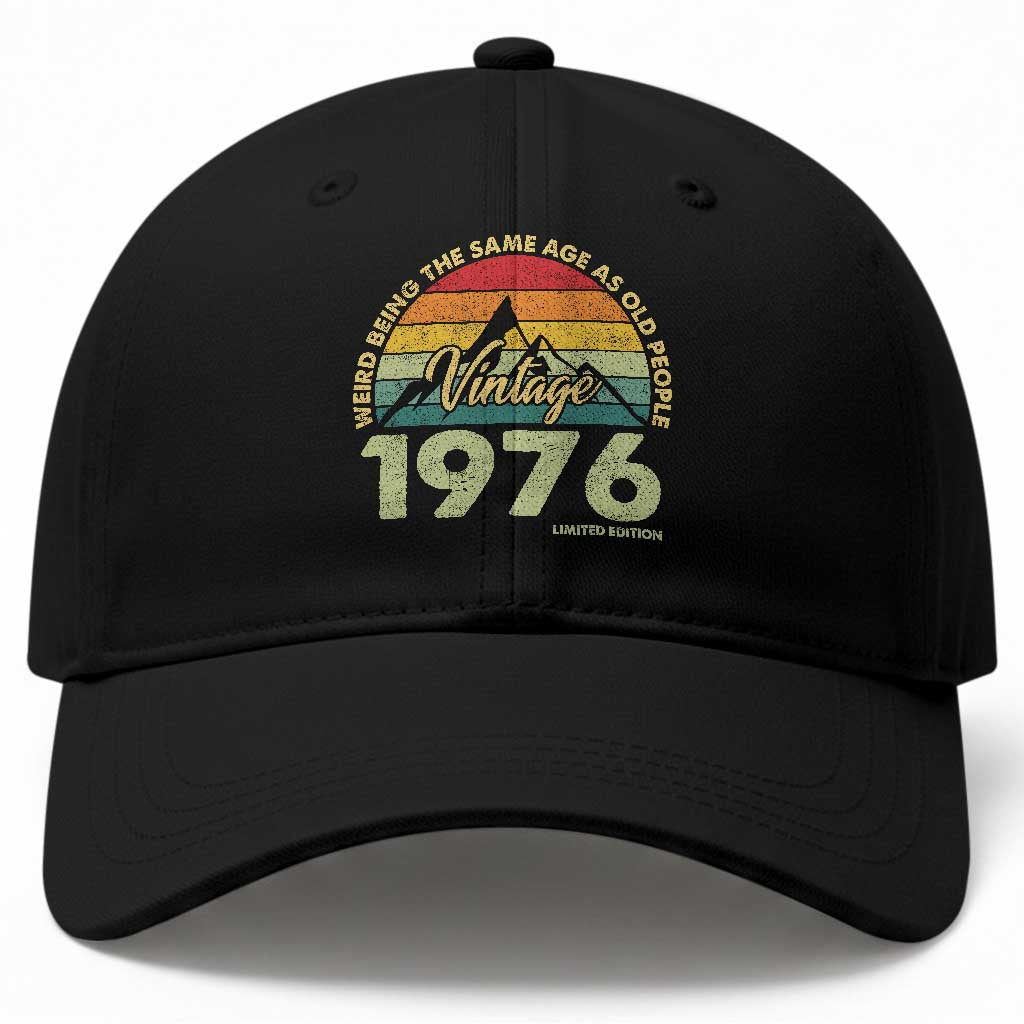 50th Birthday Baseball Cap Vintage 1976 Weird Being the Same Age as Old People 50 Year Old Gift